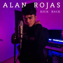 Kick Back (Cover) - Single by Alan Rojas album reviews, ratings, credits