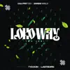 Loko Way (feat. Tycoon & Lastborn) - Single album lyrics, reviews, download