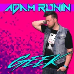 Geek by Adam Ronin album reviews, ratings, credits