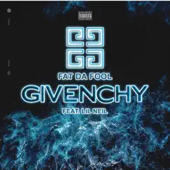 Fat Da Fool - Giv3nchy (feat. Lil Neil) - Single by Lil Neil Works Magic album reviews, ratings, credits