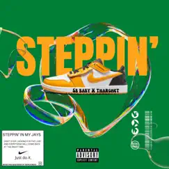 STEPPIN' (feat. Tharghet) - Single by SB BABY album reviews, ratings, credits