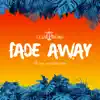 Fade Away - Single album lyrics, reviews, download