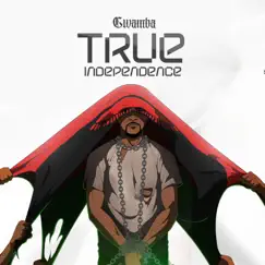 True Independence by Gwamba album reviews, ratings, credits