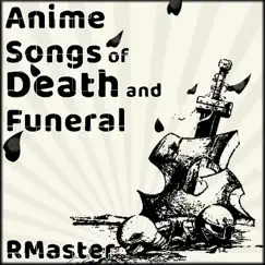 Anime Songs of Death and Funeral by RMaster album reviews, ratings, credits