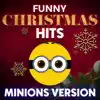 Funny Christmas Hits: Minions Version album lyrics, reviews, download