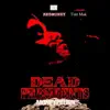 Dead Presidents - Single album lyrics, reviews, download