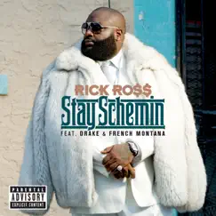 Stay Schemin' (feat. Drake & French Montana) - Single by Rick Ross album reviews, ratings, credits