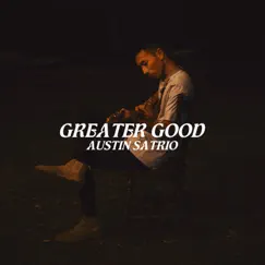 Greater Good Song Lyrics