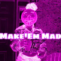 Make'em Mad (Radio Edit) Song Lyrics