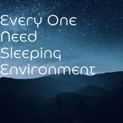 Every One Need Sleeping Environment by Dreem & Sleep, SleepTherapy & The Dreaming Academy album reviews, ratings, credits