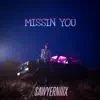 Missin You - Single album lyrics, reviews, download