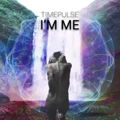 I'm Me - Single by Timepulse album reviews, ratings, credits