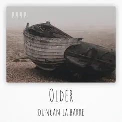 Older (Piano Version) - Single by Duncan La Barre album reviews, ratings, credits