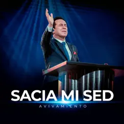 Sacia Mi Sed - Single by Avivamiento album reviews, ratings, credits