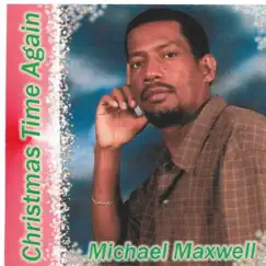 Christmas Time Again - Single by Michael Maxwell album reviews, ratings, credits
