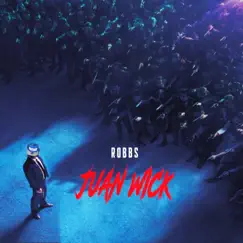 Juan Wick by Robbs album reviews, ratings, credits
