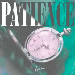 Patience (feat. Jaish) - Single by Axel album reviews, ratings, credits