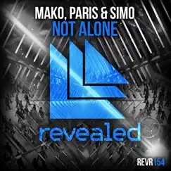 Not Alone - EP by Mako & Paris & Simo album reviews, ratings, credits