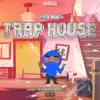 Trap House - Single album lyrics, reviews, download