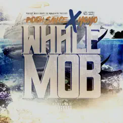 Whale Mob (feat. Pooh Sauce & 3rd World Momo) by The Mob Is Here album reviews, ratings, credits