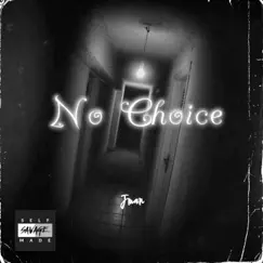 No Choice - Single by Jman album reviews, ratings, credits