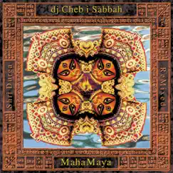 MahaMaya - Shri Durga Remixed by Cheb i Sabbah album reviews, ratings, credits