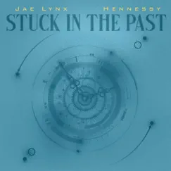 Stuck In The Past Song Lyrics