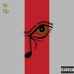 Re UP - Single by Triple Stacks album reviews, ratings, credits