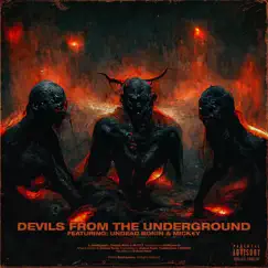 Devils From the Underground (feat. Mickyonthesesh & Undead Ronin) - Single by DeathlyMane album reviews, ratings, credits