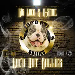 Loc'd Out Bullies - Single by Big Loco & NSane album reviews, ratings, credits