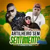 Artilheiro Sem Sentimento - Single album lyrics, reviews, download
