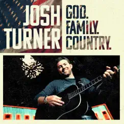 God. Family. Country. - EP by Josh Turner album reviews, ratings, credits