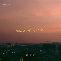 NADIE SE MUERE - Single by Jarquez album reviews, ratings, credits