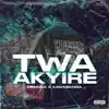 Twa Akyire - Single album lyrics, reviews, download