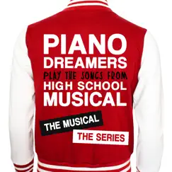 Piano Dreamers Play the Songs from High School Musical: The Musical: The Series (Instrumental) by Piano Dreamers album reviews, ratings, credits