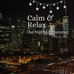 Calm & Relax at Night - The Nights of Summer by Melodia blu album reviews, ratings, credits