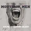 Mouth of Men - Single album lyrics, reviews, download