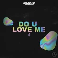 Do U Love Me - Single by SANTANNA album reviews, ratings, credits