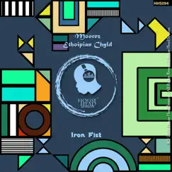 Iron Fist - Single by Moorez & Ethiopian Chyld album reviews, ratings, credits