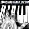 Don't Get It Twisted - Single album lyrics, reviews, download