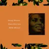 Strong Woman (feat. REMI) [Remix] - Single album lyrics, reviews, download