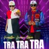 Tra Tra Tra (feat. Eddi Flow) - Single album lyrics, reviews, download