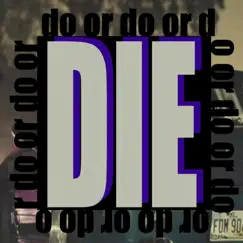 Do or Die - Single by DEXPOUXLS album reviews, ratings, credits