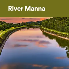 River Manna by Naturgeräusche, Sleep Tight & Hypnotherapy album reviews, ratings, credits