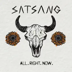 All. Right. Now. - Single by Satsang album reviews, ratings, credits