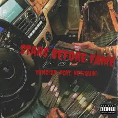 STARS BEFORE FAME (feat. ne$$qu!k) - Single by Yung$ef album reviews, ratings, credits