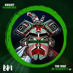 The Rise of Elements - Single by Knight Warriors album reviews, ratings, credits