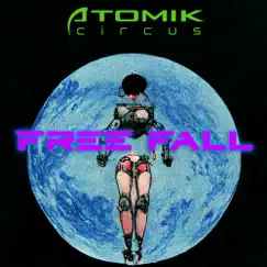 Free Fall - Single by Atomik Circus album reviews, ratings, credits