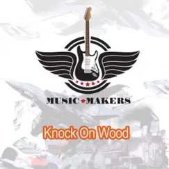 Knock On Wood - Single by Music Makers album reviews, ratings, credits