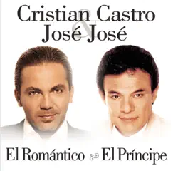 El Romántico, El Príncipe by Cristian Castro & José José album reviews, ratings, credits
